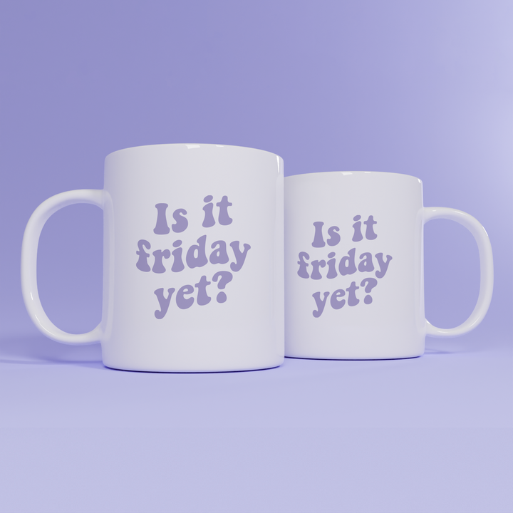 Is it Friday yet? Mug cool drop